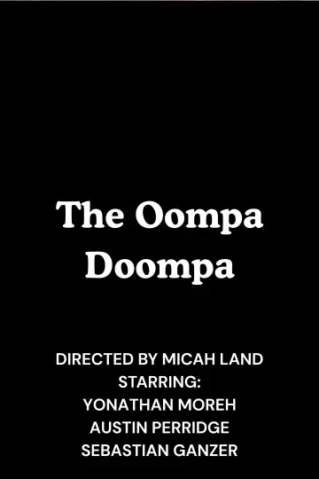 The Oompa Doompa постер