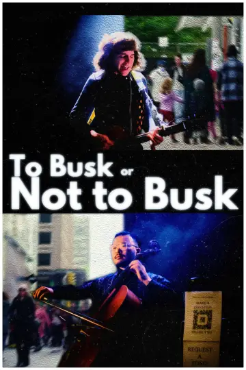 Постер к фильму "To Busk or Not to Busk" #848772