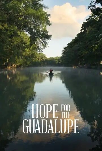 Постер к фильму "Hope For The Guadalupe" #850188