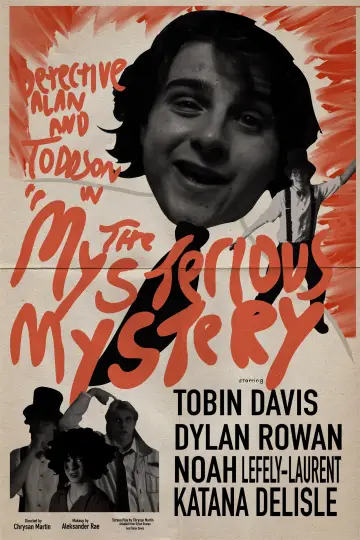 Постер к фильму "Detective Alan and Toddson in ”The Mysterious Mystery!”" #917663