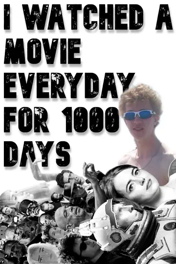Постер к фильму "I Watched A Movie Everyday For 1000 Days" #917589