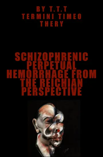 Постер к фильму "Schizophrenic perpetual hemorrhage from the reichian perspective" #923143