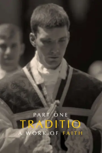 Постер к фильму "TRADITIO I: A Work of Faith" #915116