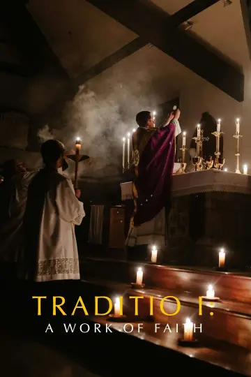 Постер к фильму "TRADITIO I: A Work of Faith" #915117