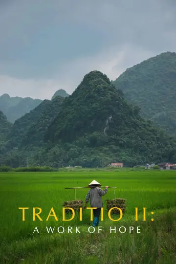 Постер к фильму "TRADITIO II: A Work of Hope" #918164