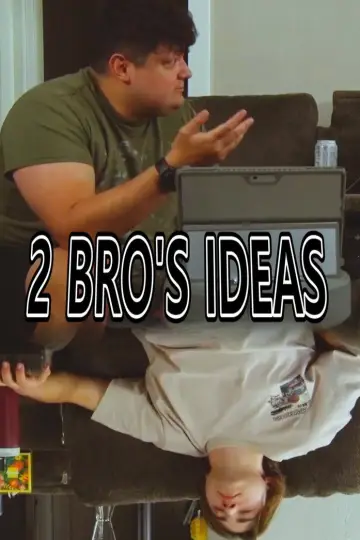 2 Bro's Ideas постер
