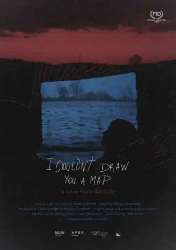 Постер к фильму "I Couldn’t Draw You A Map" #1154968