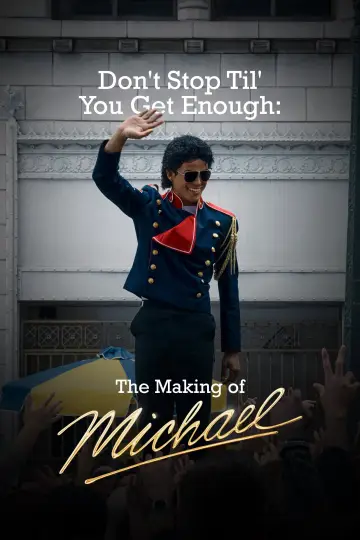 Don't Stop Til' You Get Enough: The Making of Michael постер