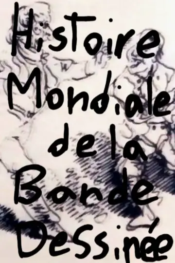 Постер к фильму "Histoire Mondiale de la Bande Dessinée" #920886