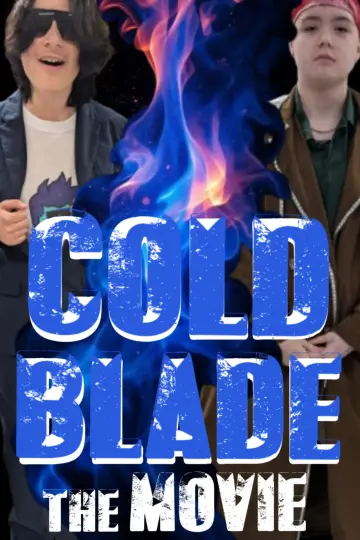 Постер к фильму "Cold Blade: The Movie" #915671