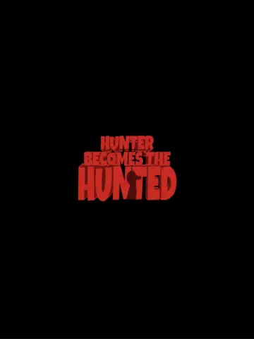 Постер к фильму "The Hunter Becomes The Hunted" #918774