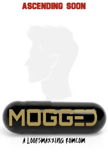 Постер к фильму "MOGGED: A Looksmaxxing Romcom" #917161
