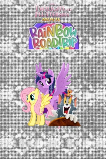 The Twilight and Fluttershy Movie: Rainbow Roadtrip постер