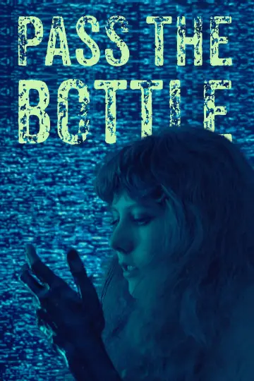 Pass the Bottle постер