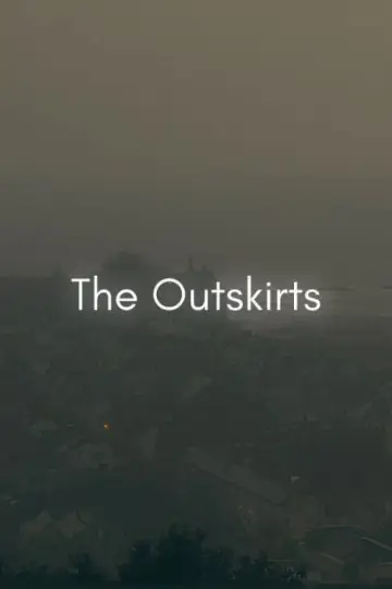 Постер к фильму "The Outskirts" #929372
