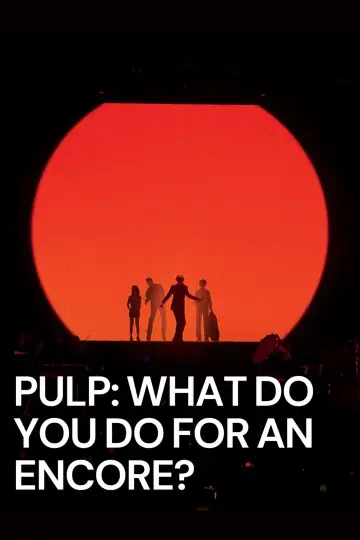Pulp: What Do You Do for an Encore?