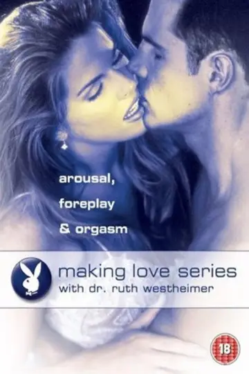 Постер к фильму "Playboy: Making Love Series - Arousal, Foreplay & Orgasm" #1152341
