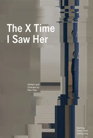 Постер к фильму "The X Time I Saw Her" #956486