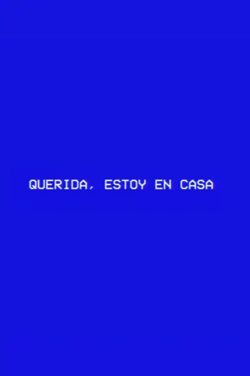 Постер к фильму "Querida, estoy en casa" #931498