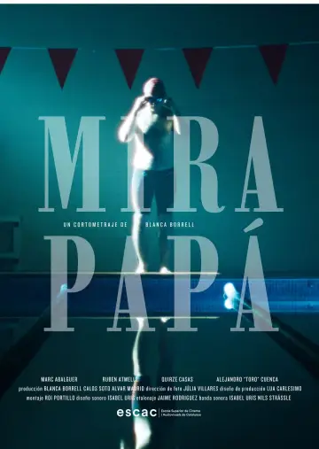 Постер к фильму "MIRA PAPÁ!" #931373