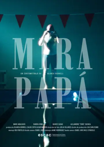 Постер к фильму "MIRA PAPÁ!" #931374