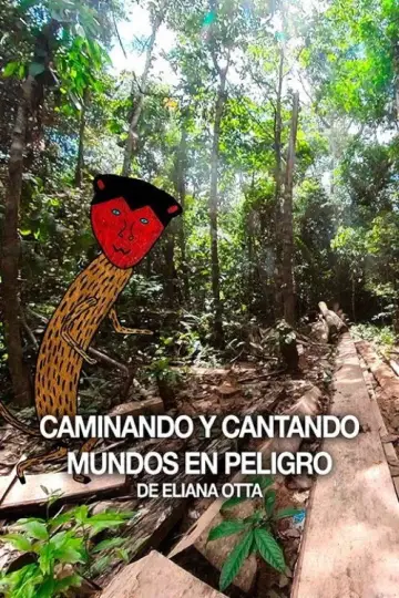 Caminando y cantando mundos en peligro постер