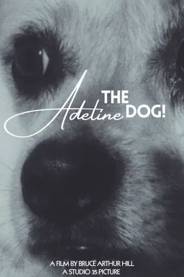 Постер к фильму "Adeline The Dog!" #957470