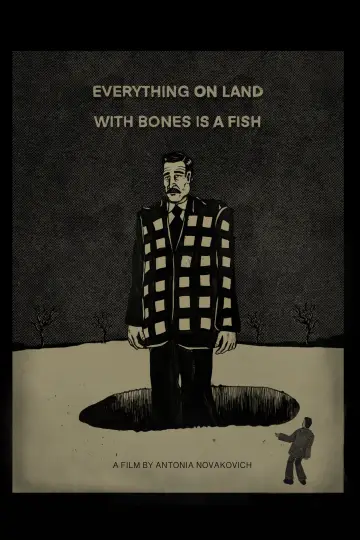 Постер к фильму "Everything On Land With Bones Is A Fish" #1196321