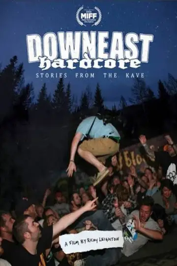 Постер к фильму "Downeast Hardcore: Stories From The Kave" #953512