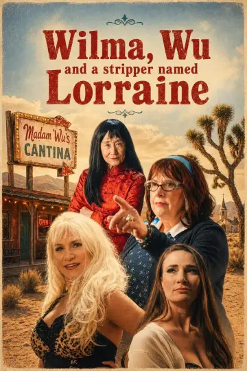 Постер к фильму "Wilma, Wu, and a Stripper Named Lorraine" #956404