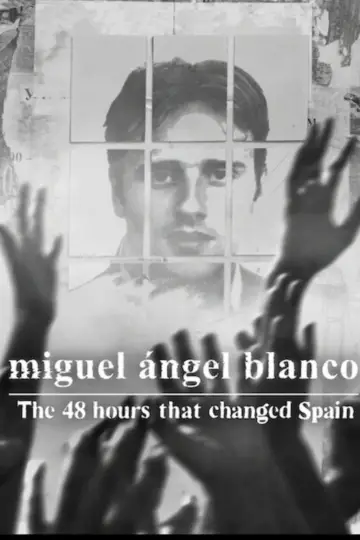 Miguel Ángel Blanco: Las 48 horas que lo cambiaron todo постер