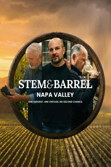 Постер к фильму "Stem & Barrel: Napa Valley" #957156