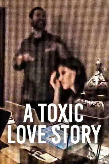 Постер к фильму "A Toxic Love Story" #1176340