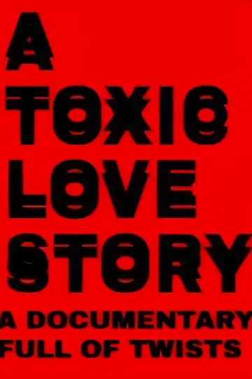 Постер к фильму "A Toxic Love Story" #1193375
