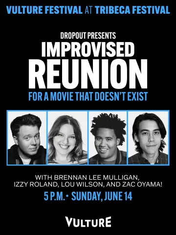 Постер к фильму "Dropout Presents an Improvised Reunion for a Movie that Doesn’t Exist" #983411