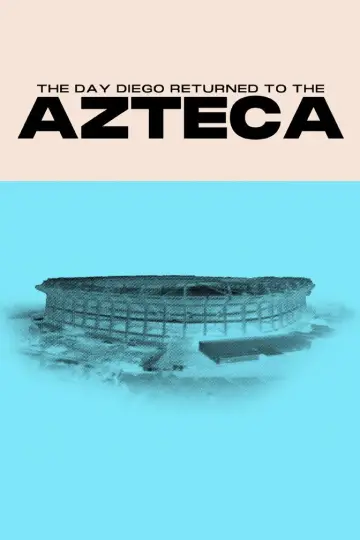 Постер к фильму "The Day Diego Returned to the Azteca" #1173480