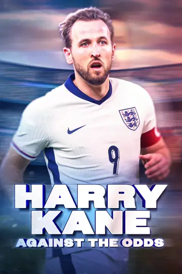Harry Kane: Against the Odds постер