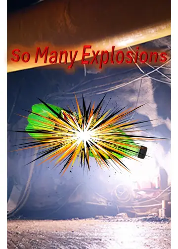 Постер к фильму "So Many Explosions" #957558