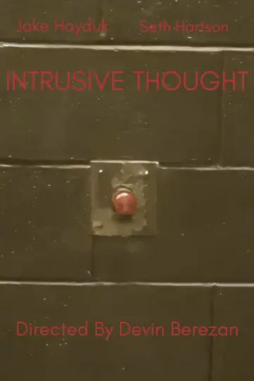 Постер к фильму "Intrusive Thought" #958202
