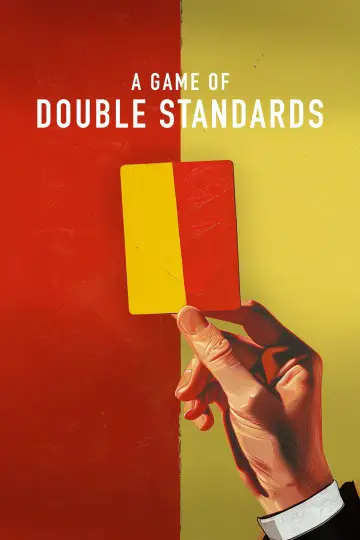 A Game of Double Standards постер