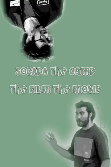 SOCAPA THE CAMP THE FILM THE MOVIE постер
