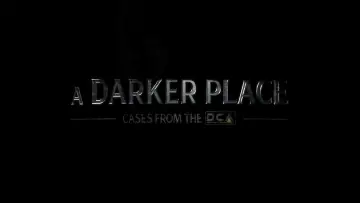 Задник к фильму "A Darker Place: Cases from the DCA" #1155007