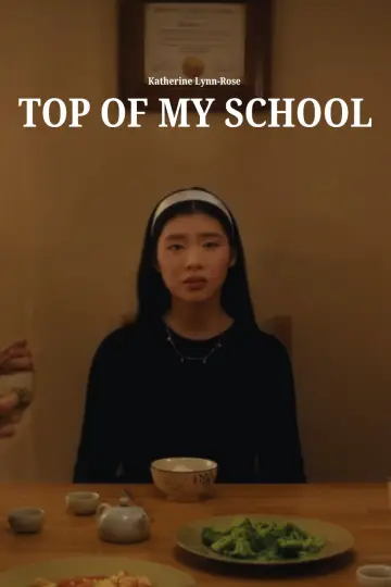 Постер к фильму "Top Of My School" #1144563