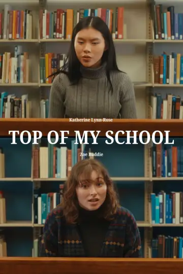 Постер к фильму "Top Of My School" #1144565