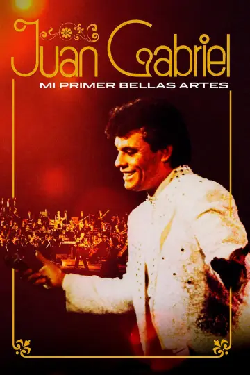Постер к фильму "Juan Gabriel: Mi Primer Bellas Artes" #1582669
