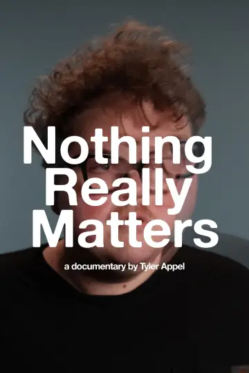 Постер к фильму "Nothing Really Matters" #1169483