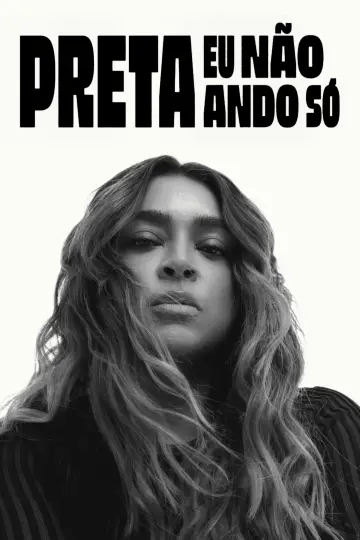 Постер к фильму "Preta - Eu Não Ando Só" #1166292