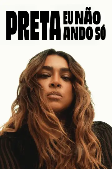Постер к фильму "Preta - Eu Não Ando Só" #1166293