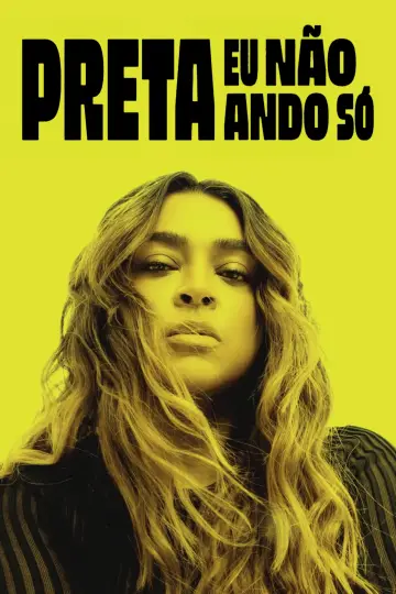 Постер к фильму "Preta - Eu Não Ando Só" #1166294