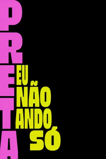 Постер к фильму "Preta - Eu Não Ando Só" #1166295